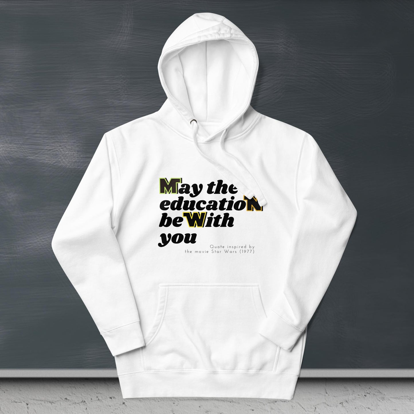 Hoodie May The Education Be With You