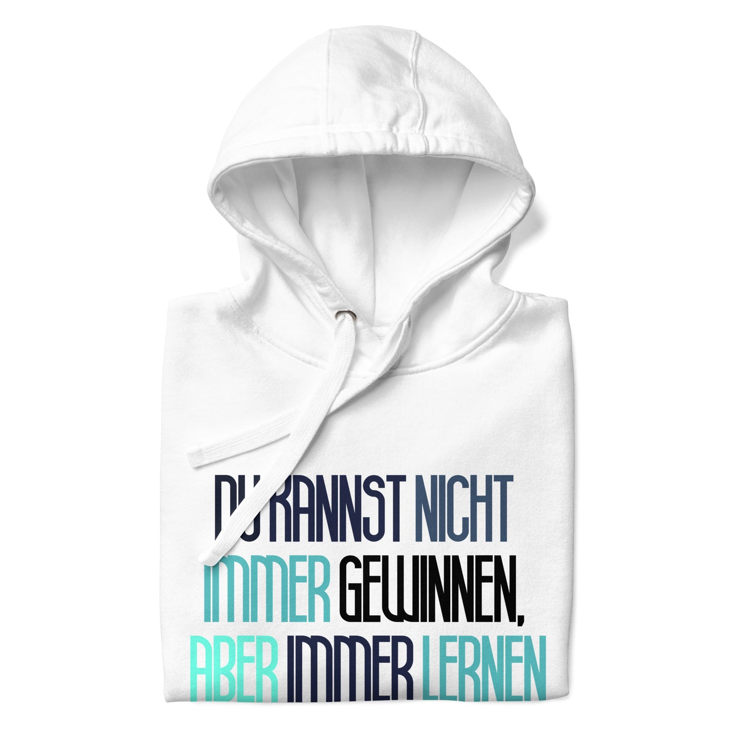 Hoodie Du Kannst Nicht Immer Gewinnen Aber Immer Lernen 2