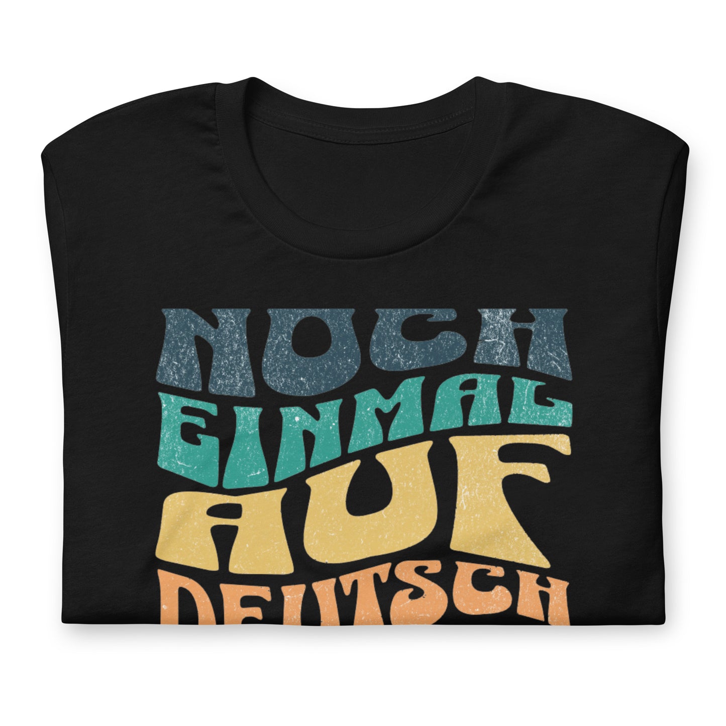 T-Shirt Noch Einmal Auf Deutsch Bitte