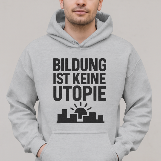 Hoodie Bildung Ist Keine Utopie