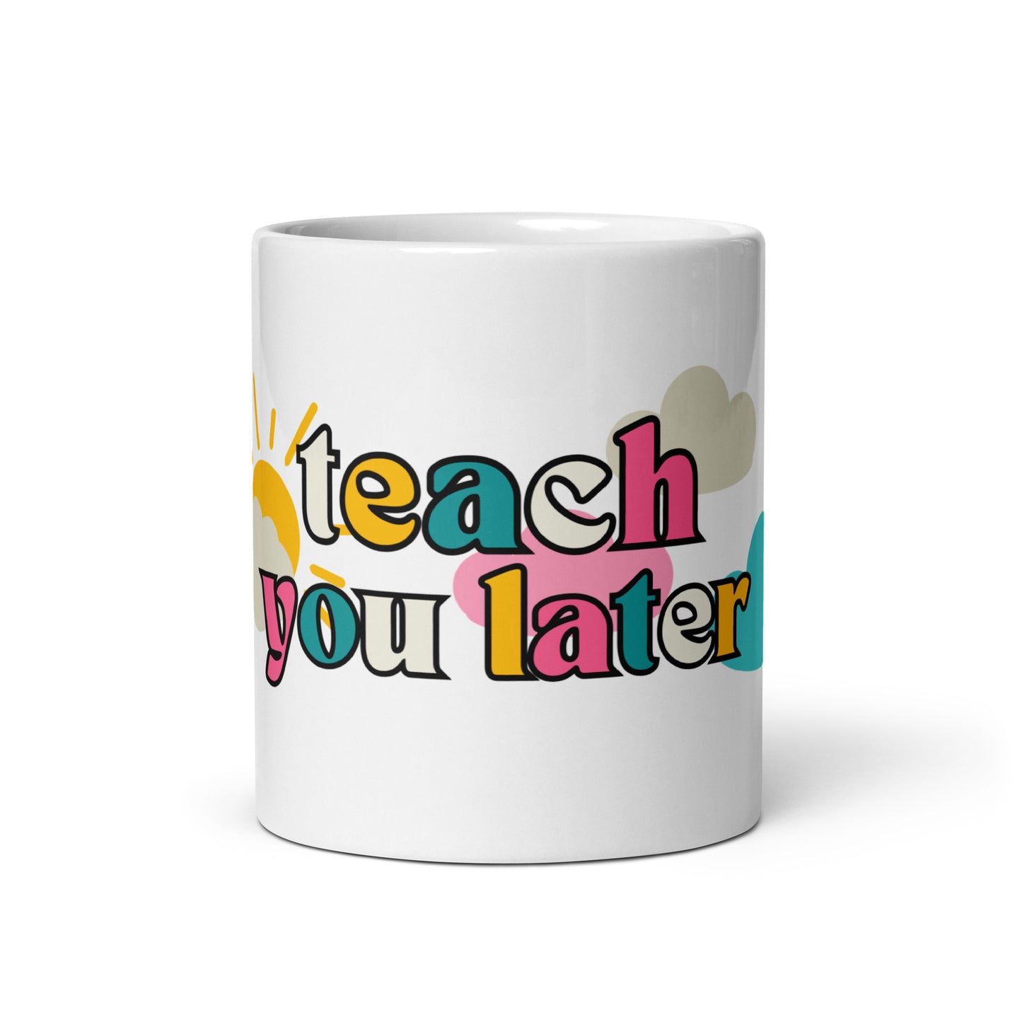 Tasse Teach You Later